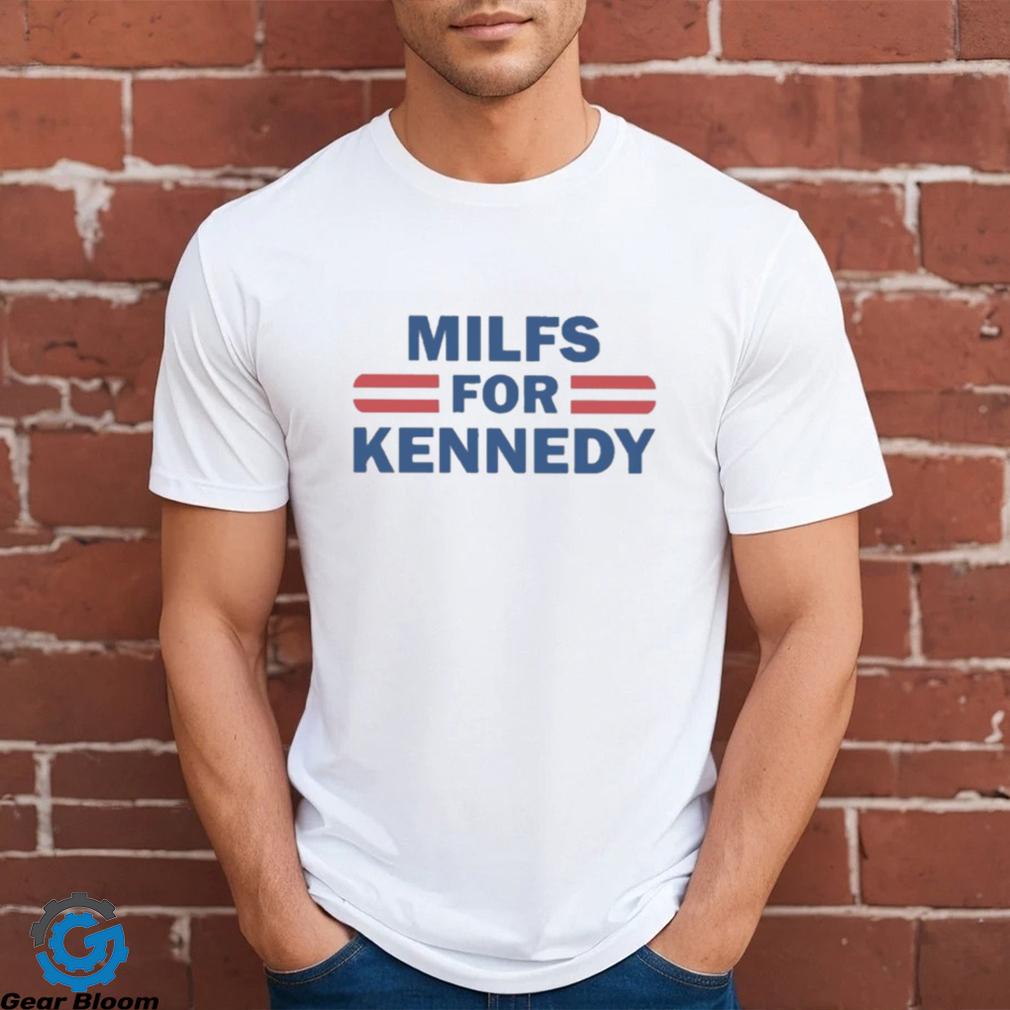 Milfs For Kennedy Shirt