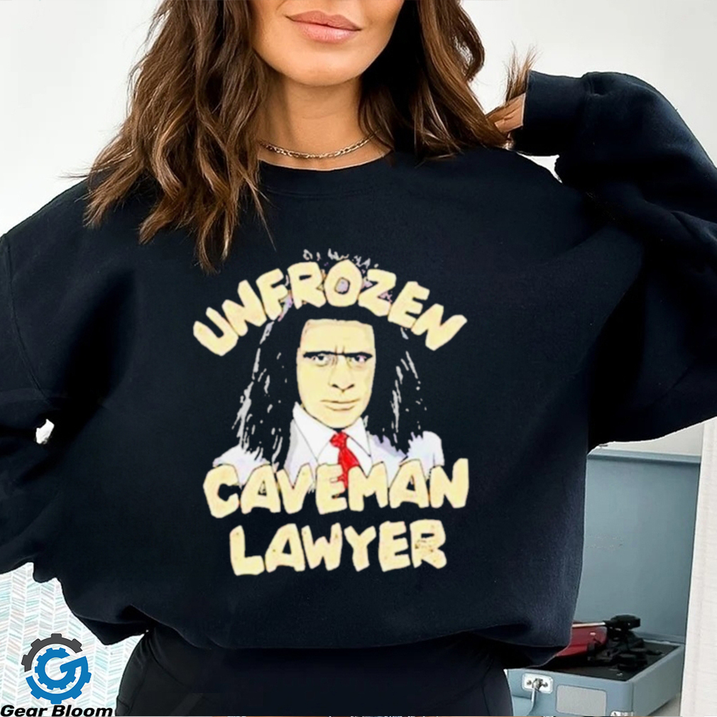 Unfrozen Caveman Lawyer Shirt