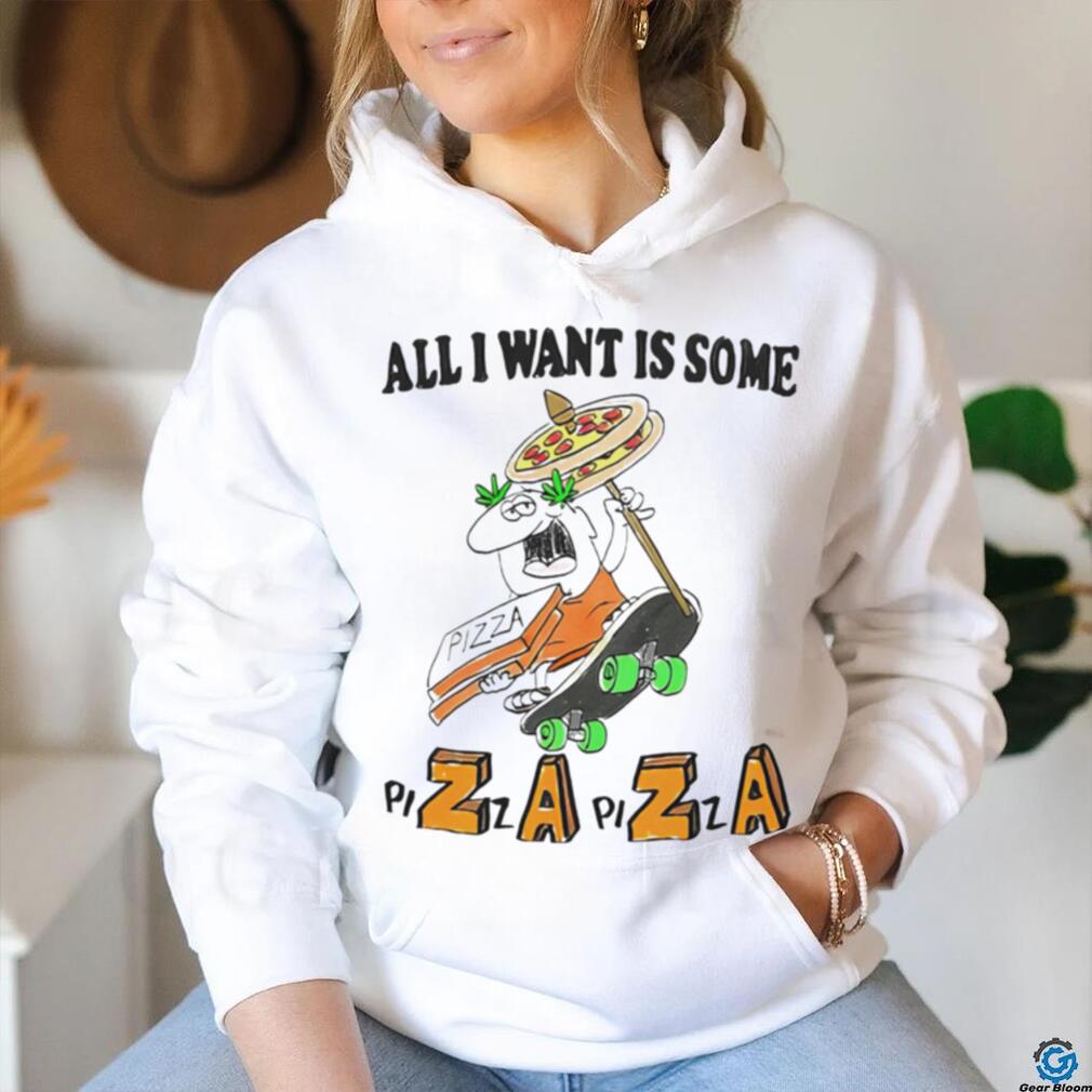 Awesome all I want is some pizaza funny 2023 T shirt