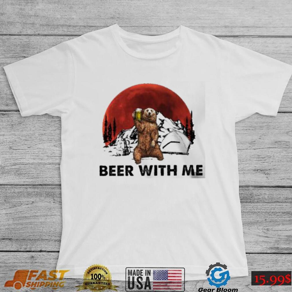 Beer with me bear drink beer blood moon shirt