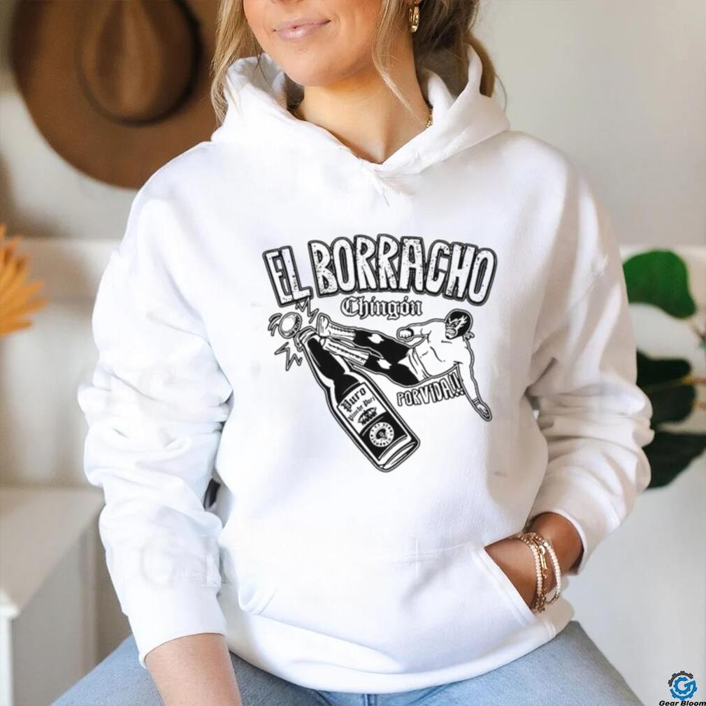 El Borracho Chingon Mexican Drinking Cinco De Mayo T Shirt