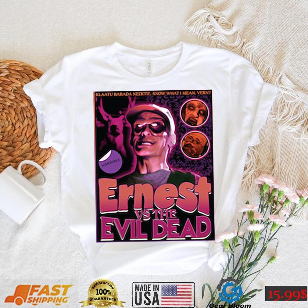 Ernest Vs The Evil Dead Horrible Shirt