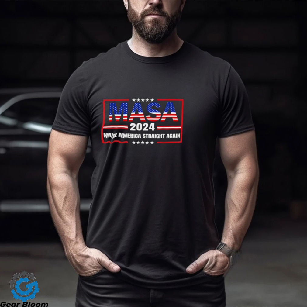 Make America Straight Again Political MASA 4th Of July T Shirt