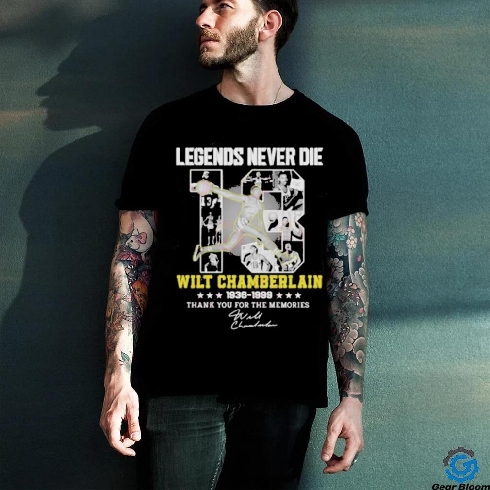 Official legends Never Die Wilt Chamberlain 1936 – 1999 Thank You For The Memories T Shirt