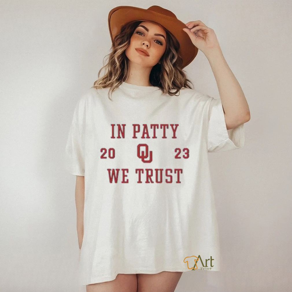 Oklahoma In Patty We Trust 2023 Shirt