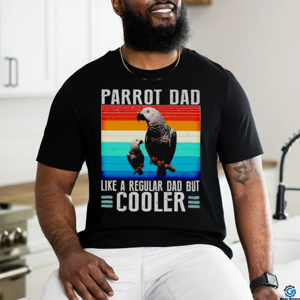 Parrot dad like a regular dad but cooler vintage shirt