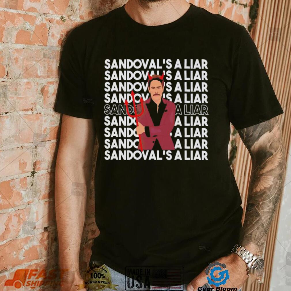 Sandoval’s A Liar Tom Sandoval Cheating shirt