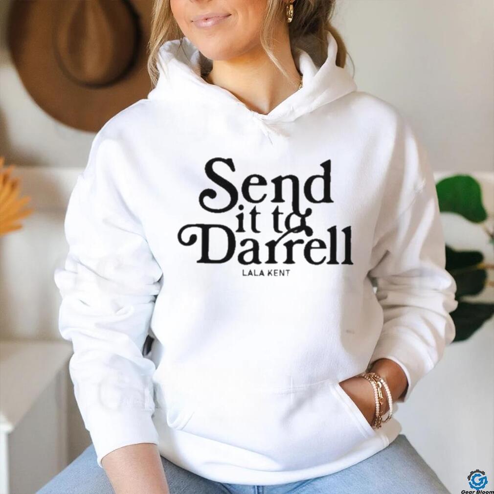 Send It To Darrell Lala Kent Tom Sandoval Shirt