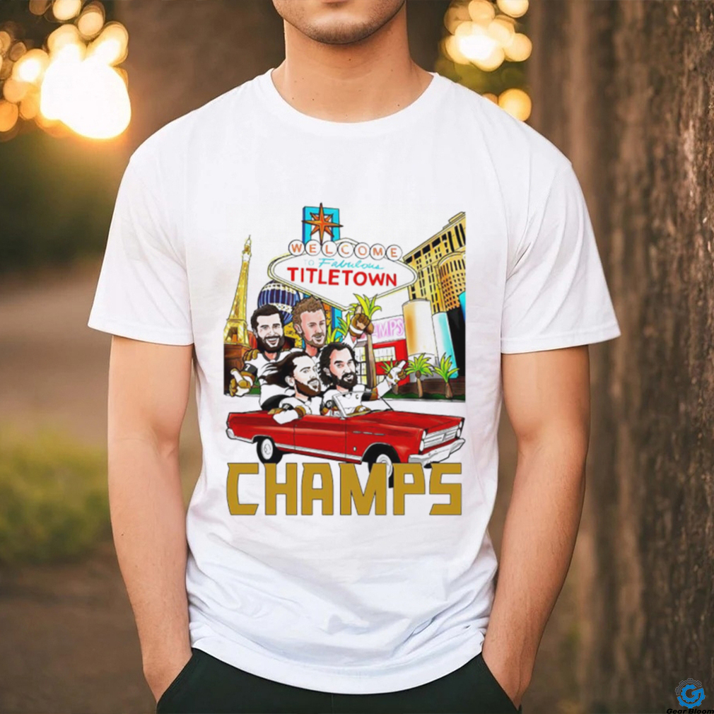 Vegas Golden Knights Welcome to Fabulous Titletown Champs on car shirt