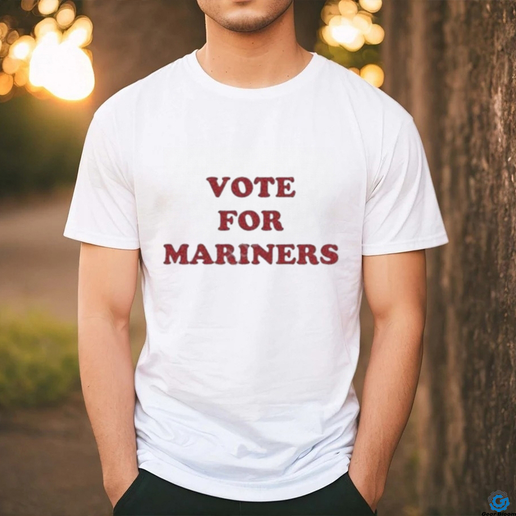 Vote For Mariners Shirt