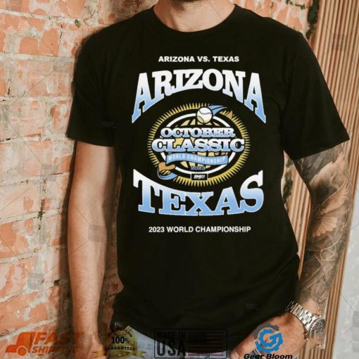 Arizona Vs Texas October Classic World Championship 2023 Shirt