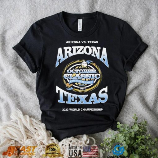 Arizona Vs Texas October Classic World Championship 2023 Shirt