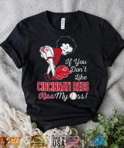 Betty Boop If You Don’t Like Cincinnati Reds Kiss My Ass t shirt