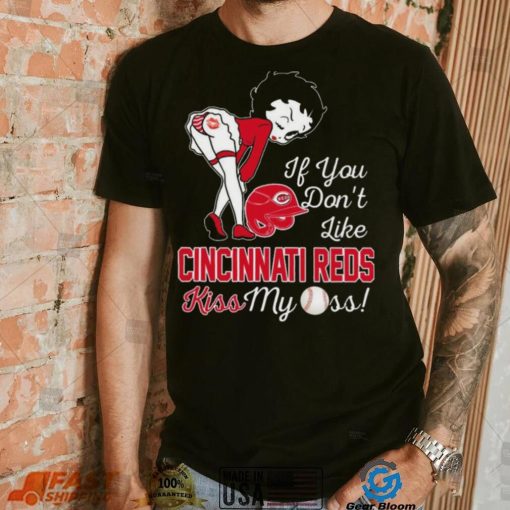 Betty Boop If You Don’t Like Cincinnati Reds Kiss My Ass t shirt