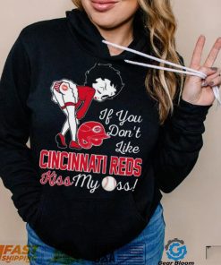 Betty Boop If You Don’t Like Cincinnati Reds Kiss My Ass t shirt