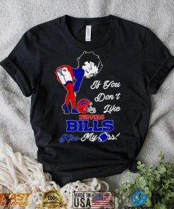 Betty Boop if you don’t like Buffalo Bills kiss my ass shirt