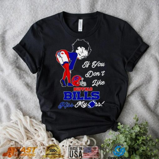 Betty Boop if you don’t like Buffalo Bills kiss my ass shirt