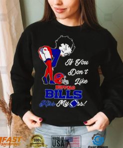 Betty Boop if you don’t like Buffalo Bills kiss my ass shirt