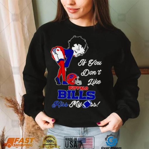 Betty Boop if you don’t like Buffalo Bills kiss my ass shirt