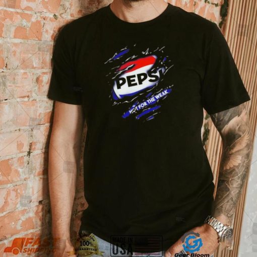Blood Inside me Pepsi not for the weak shirt