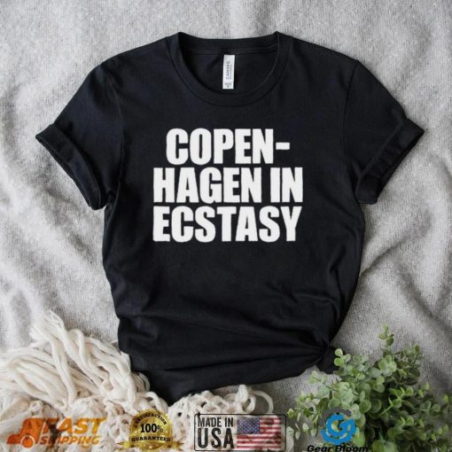 Copen  Hagen In Ecstasy Shirt