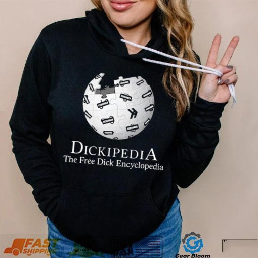 Dickipedia the free dick encyclopedia 2023 shirt