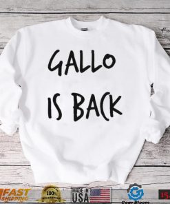 Gallo Is Back shirt