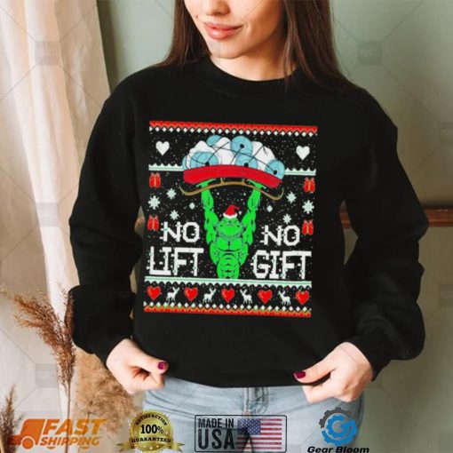 Grinch no lift no gift Christmas shirt