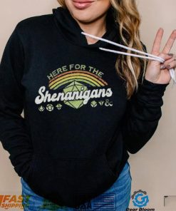 Here For Shenanigans Shirt