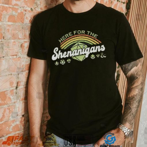 Here For Shenanigans Shirt