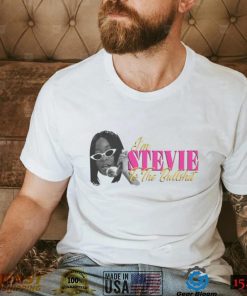 I’m Stevie To The Bullshit Shirts