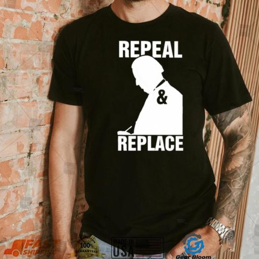 Joe Biden repeal and replace shirt