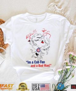 Joe Maddon I’m a Cub fan and a bud man shirt