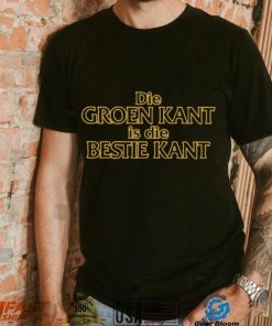 Katleho Lynch Die Groen Kant Is Die Bestie Kant shirt