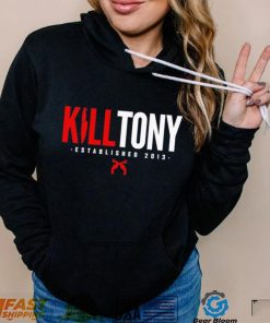 Kill Tony est 2013 shirt