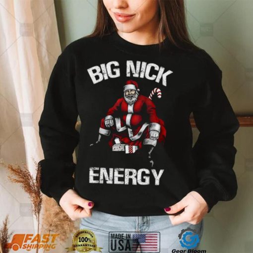 Santa Big Nick Energy Christmas T Shirt