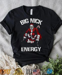 Santa Big Nick Energy Christmas T Shirt