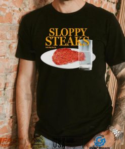 Sloppy Steaks shirt