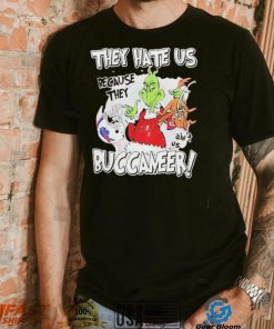 They hate us because they ain’t us buccaneers grinch shirt