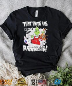 They hate us because they ain’t us buccaneers grinch shirt