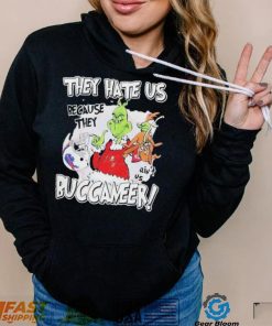 They hate us because they ain’t us buccaneers grinch shirt