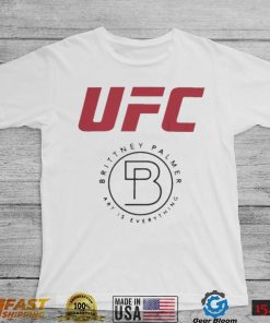 Ufc Brittney Palmer Art Is Everything shirt