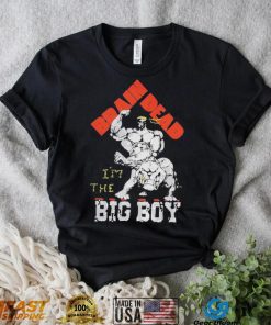 We Are Brain Dead I’m The Big Boy Sound & Fury T Shirts