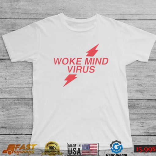 Woke mind virus poppers shirt