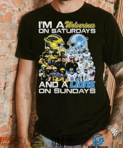 Im A Michigan Wolverines On Saturdays Detroit Lions On Sundays Shirt