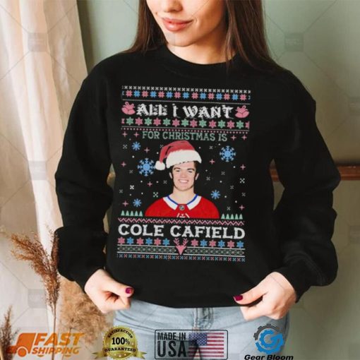 All I want for Christmas is Cole Caufield ugly Christmas shirt