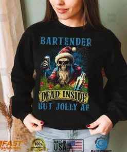 Bartender Dead Inside But Jolly AF Shirt