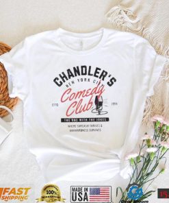 Chandler Friends New York City Comedy Club shirt