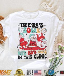 Christmas Nurse There’s Some Hos In The Clinic shirt