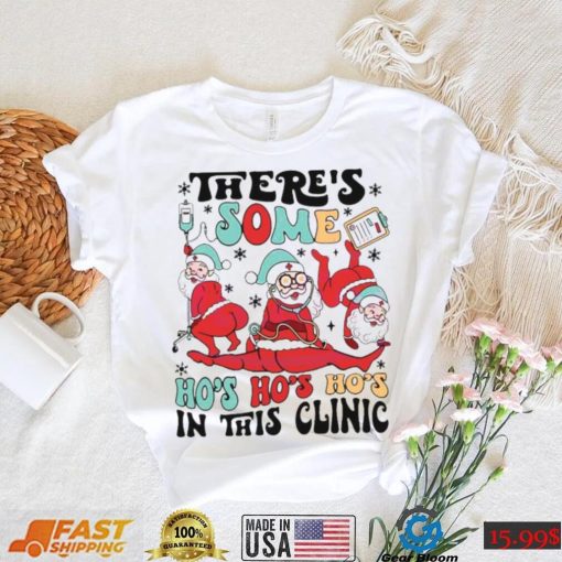 Christmas Nurse There’s Some Hos In The Clinic shirt